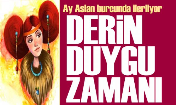 31 Ağustos 2024 burç yorumları! Ay Aslan burcunda: Derin duygu zamanı!  