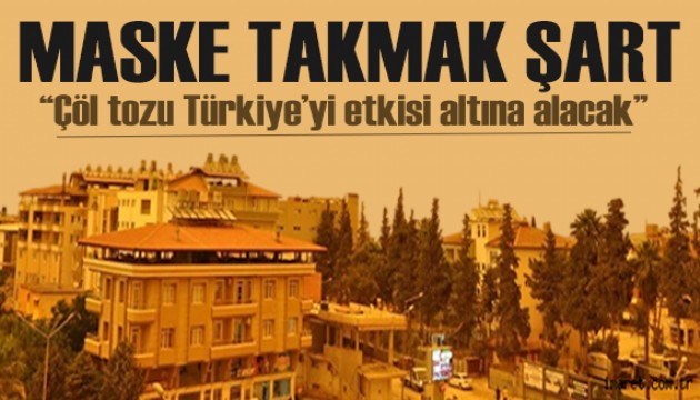 Uzmanlar uyardı: Çöl tozu Türkiye'yi etkisi altına alacak
