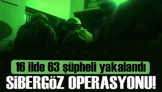 Dolandırıcılara ‘Sibergöz' operasyonları: 63 gözaltı
