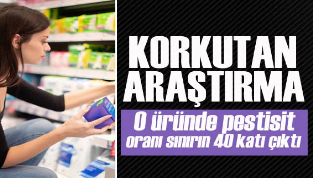 O üründe pestisit oranı sınırın 40 katı çıktı