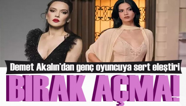 Demet Akalın'dan Eylül Lize Kandemir'e sert eleştiri! Bırak açma!