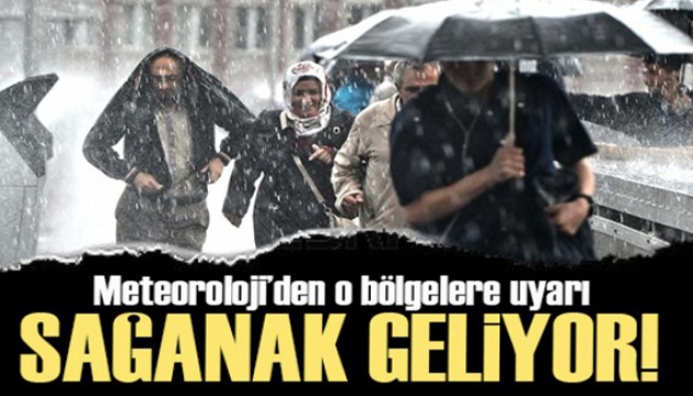 Meteoroloji'den o bölgelere kuvvetli yağış ve fırtına uyarısı