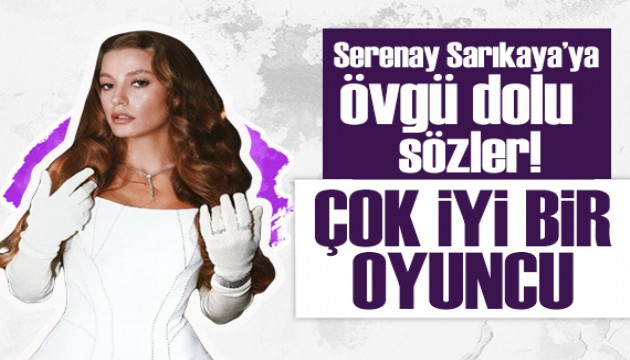 Antonis Remos'tan Serenay Sarıkaya'ya övgü dolu sözler!