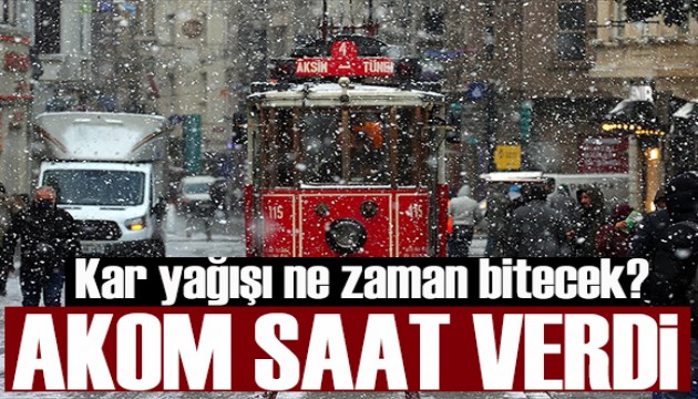 Kar yağışı ne zaman bitecek? AKOM saat verdi