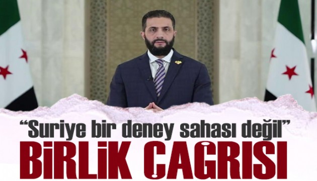 Şara'dan İsrail'in bölme girişimine karşı birlik çağrısı!