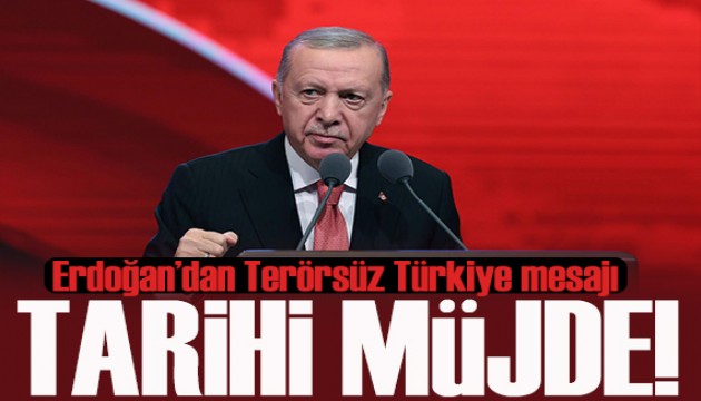 Erdoğan'dan 'Terörsüz Türkiye' mesajı: Tarihi müjdeyi yakında vereceğiz