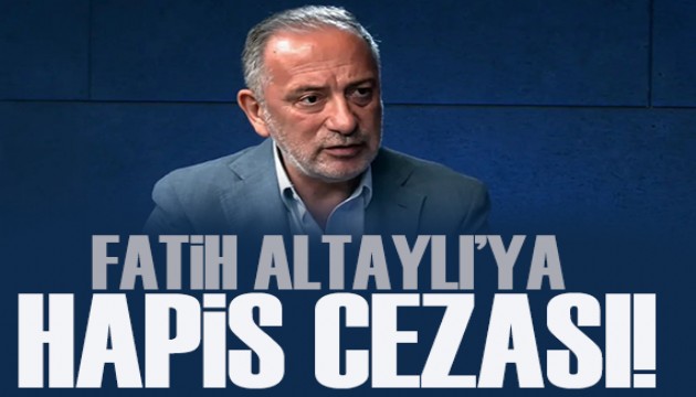 Fatih Altaylı'ya hapis cezası
