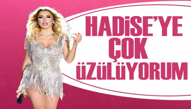 Şarkıcı İzel: Hadise'ye çok üzülüyorum