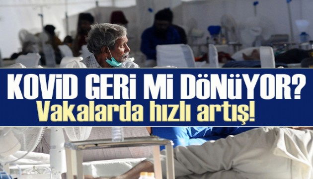 Kovid geri mi dönüyor? Hindistan'da vakalarda hızlı artış!