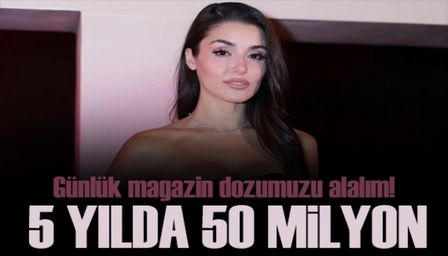 Hande Erçel servetine servet kattı!