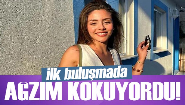 Sıla Türkoğlu'ndan itiraf: İlk buluşmada ağzım kokuyordu