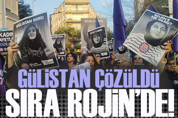 Gülistan Doku'nun dosyası aydınlandı sıra Rojin Kabaiş'de