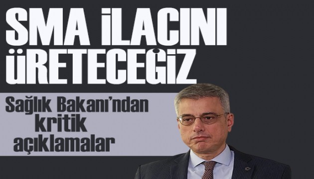 Sağlık Bakanı'ndan SMA ilacı açıklaması
