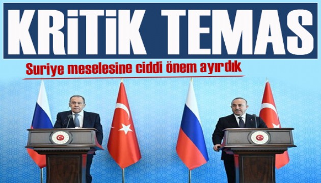 Çavuşoğlu ve Lavrov'dan Ankara'da ortak basın toplantısı: Suriye meselesine ciddi önem ayırdık