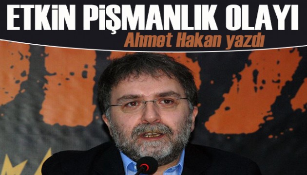 Ahmet Hakan yazdı: Etkin pişmanlık olayı kolayca geçiştirilemez