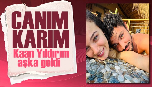 Kaan Yıldırım, Pınar Deniz'e aşkını haykırdı