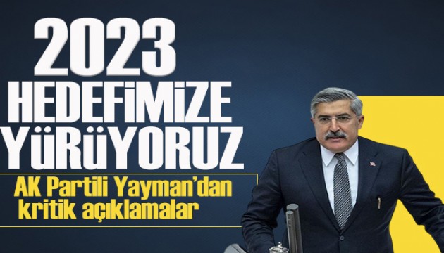 Yayman: “AK Parti, Türkiye'nin geleceğini şekillendiren bir reform hareketidir”