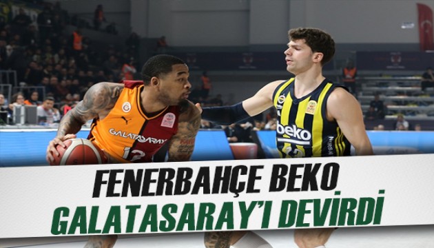 Galatasaray'ı deviren Fenerbahçe Beko, Beşiktaş'ın rakibi oldu