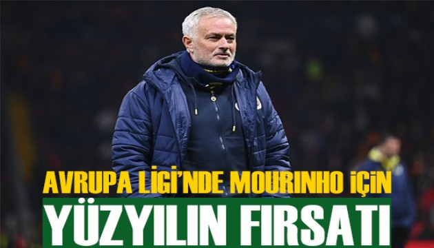 Avrupa Ligi'nde Mourinho ve Fenerbahçe için yüzyılın fırsatı