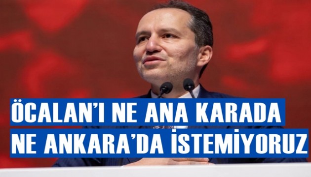 Fatih Erbakan'dan Abdullah Öcalan açıklaması