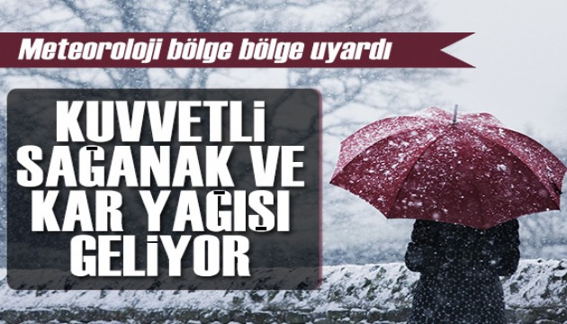 Meteoroloji'den kuvvetli sağanak ve kar yağışı uyarısı