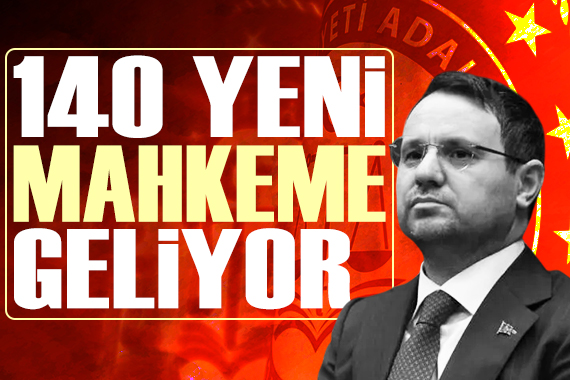Bakan Gürlek duyurdu: 140 yeni mahkeme kurulacak