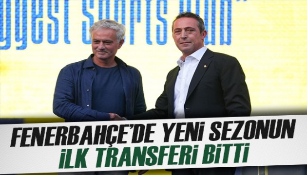 Fenerbahçe'de yeni sezonun ilk transferi bitti