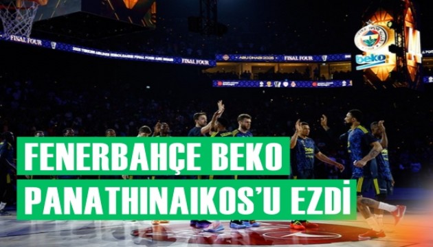 Fenerbahçe Beko, Panathinaikos'u ezip geçti