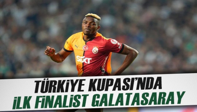 Türkiye Kupası'nda ilk finalist Galatasaray