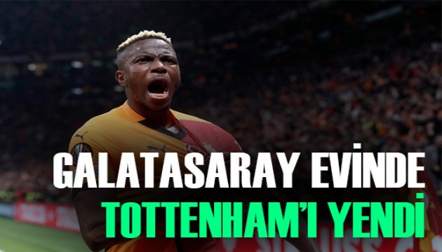 Galatasaray, İstanbul'da Tottenham'ı devirdi