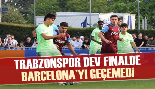 Trabzonspor dev finalde Barcelona'ya mağlup