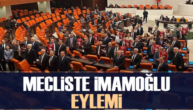 CHP'lilerden Meclis'te İmamoğlu eylemi