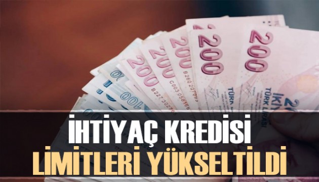 İhtiyaç kredisi limitleri yükseltildi