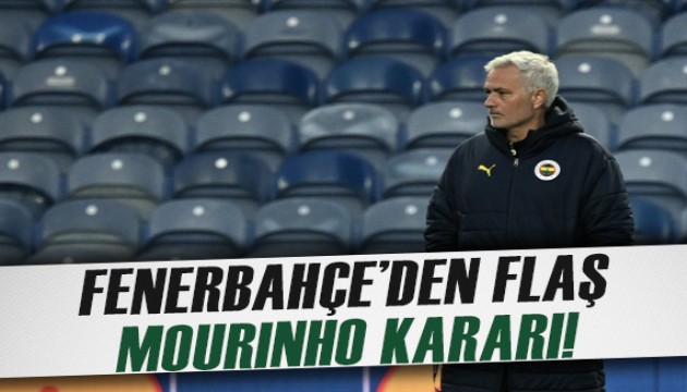 Fenerbahçe'den flaş Mourinho kararı ve transferler...