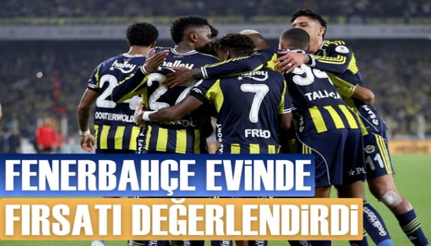 Fenerbahçe evinde rahat kazandı