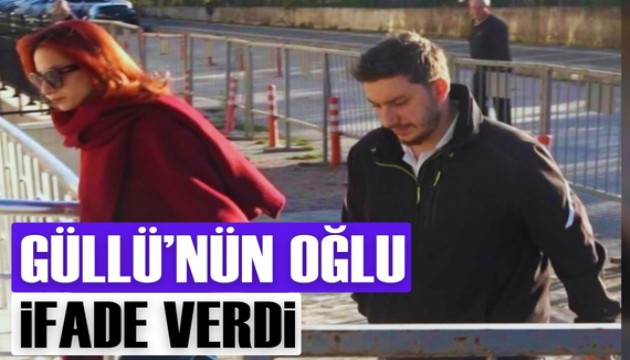 Güllü'nün oğlu Tuğberk ifade verdi