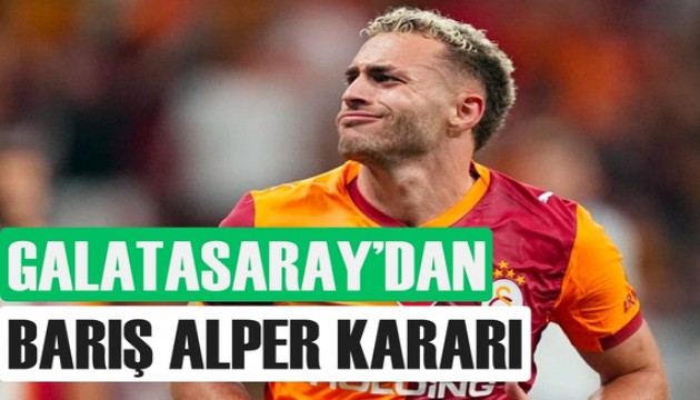 Galatasaray'dan Barış Alper Yılmaz kararı