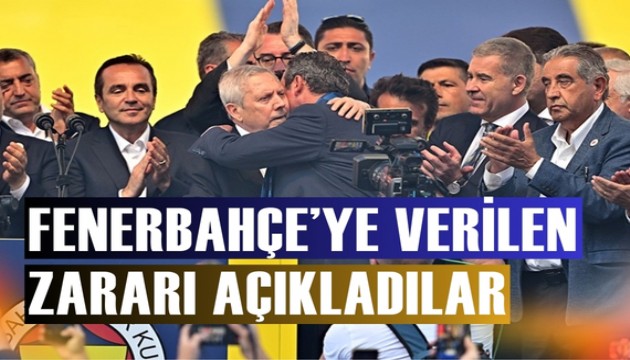 Fenerbahçe'ye verilen zararın kaç milyon Euro olduğu söyledi