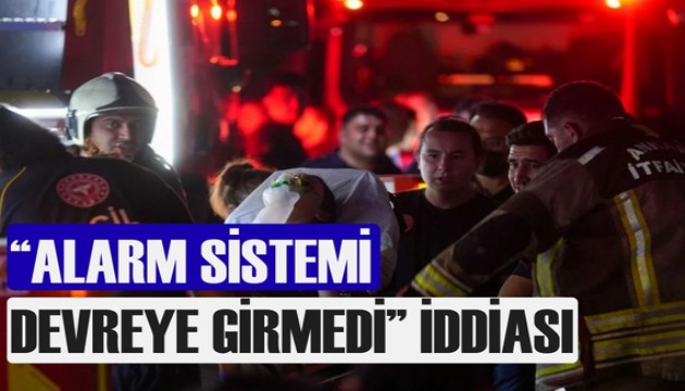 Ankara'daki yangında 'Alarm sistemi devreye girmedi' iddiası