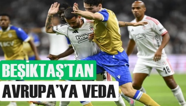 Lausanne'a elenen Beşiktaş, Avrupa'da veda etti