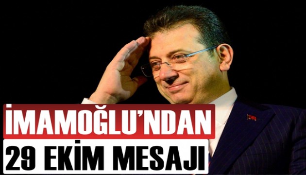 Ekrem İmamoğlu'ndan Cumhuriyet Bayramı mesajı