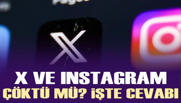X ve İnstagram çöktü mü, ne zaman açılacak ve neden girilmiyor?