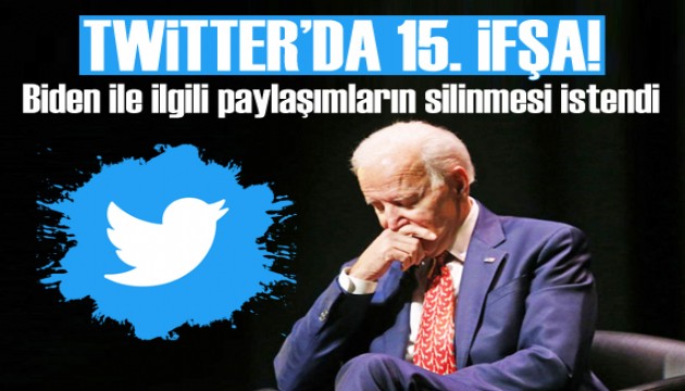 Twitter'da 15. ifşa: Biden ile ilgili paylaşımların silinmesi istendi