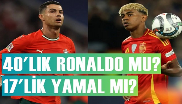 Yamal ile Ronaldo karşı karşıya