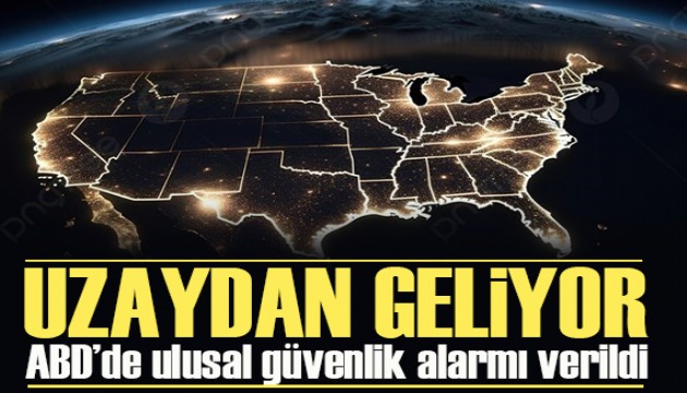 ABD'de ulusal güvenlik alarmı verildi!