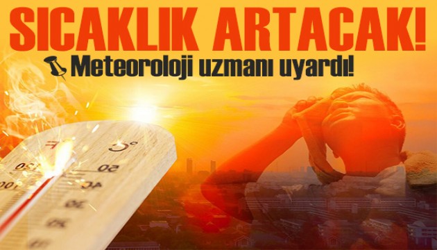 Meteoroloji'den sıcak hava dalgası uyarısı: İki gün daha kavrulacağız
