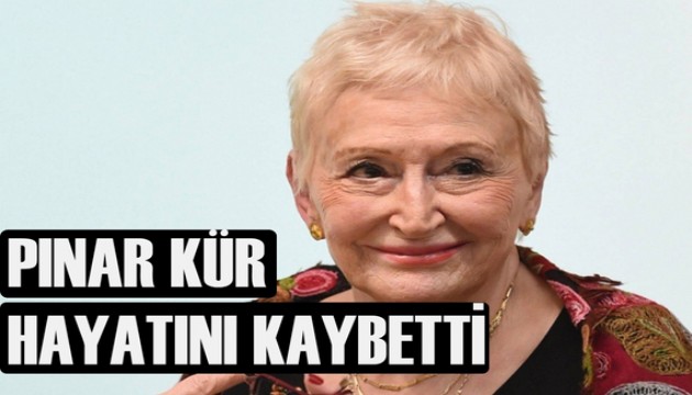 Usta kalem Pınar Kür hayatını kaybetti