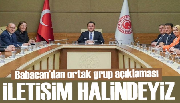 DEVA Lideri Ali Babacan: Tüm partilerle iletişim halindeyiz