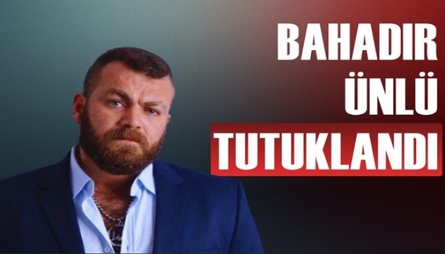 Çalışanını darbeden Bahadır Ünlü tutuklandı!