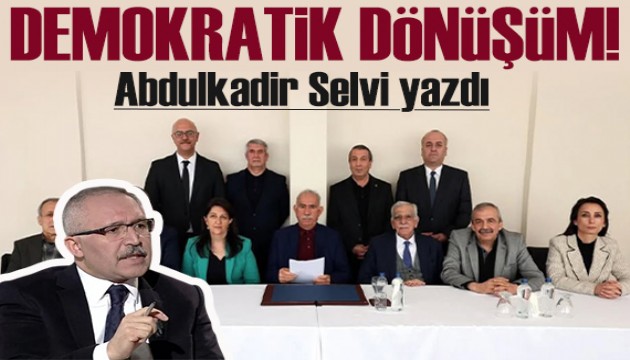 Abdulkadir Selvi yazdı: Yeni sürecin sabote edilme tehlikesi